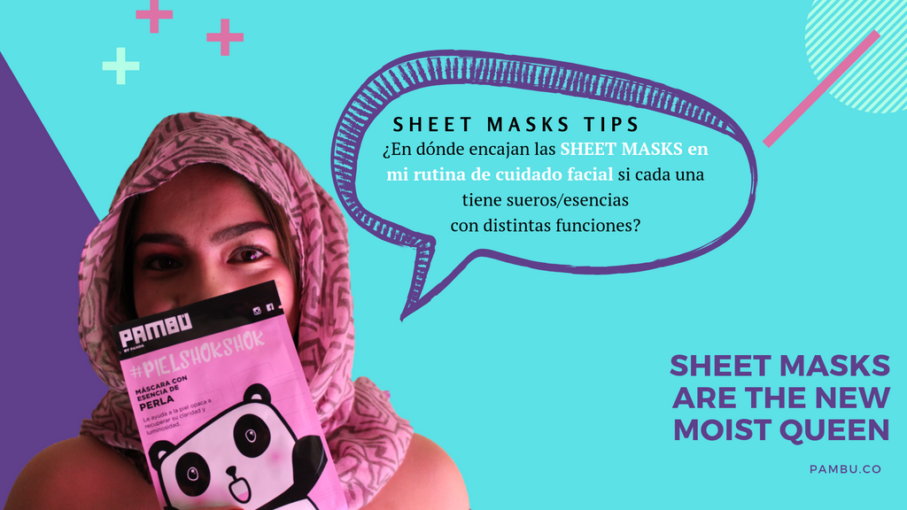 ¿Cómo escoger mi SHEET MASK? Sheet Masks TIPS